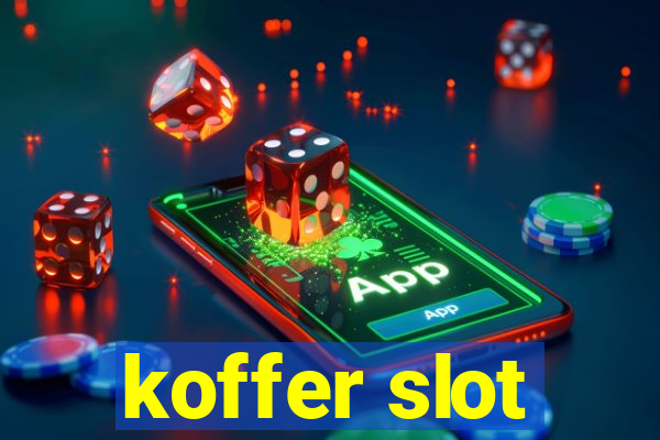 koffer slot