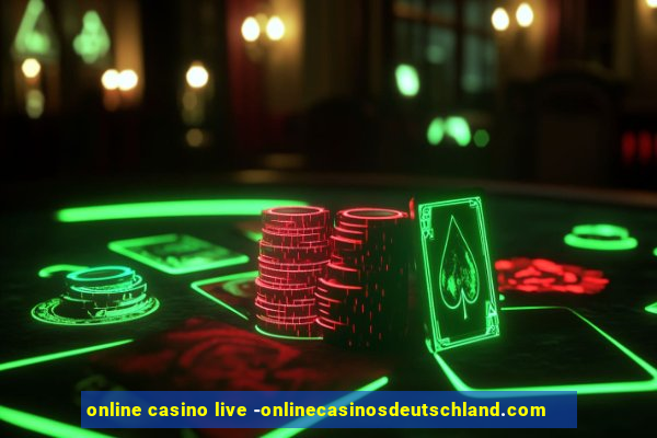 online casino live -onlinecasinosdeutschland.com