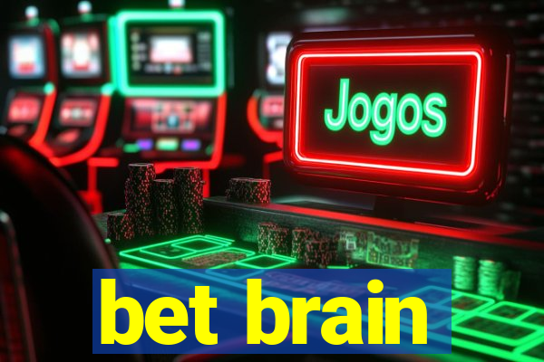 bet brain