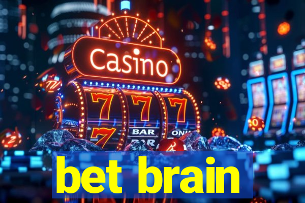 bet brain