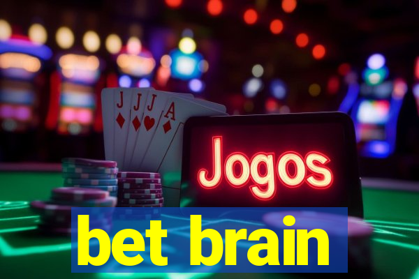 bet brain