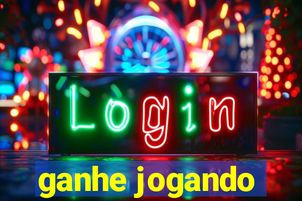 ganhe jogando