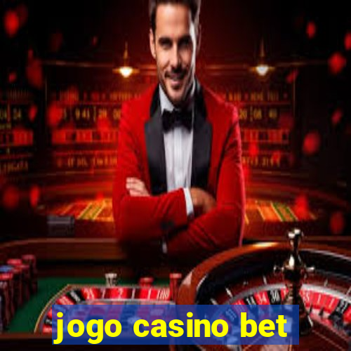 jogo casino bet