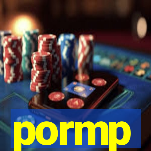 pormp