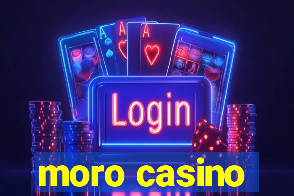 moro casino