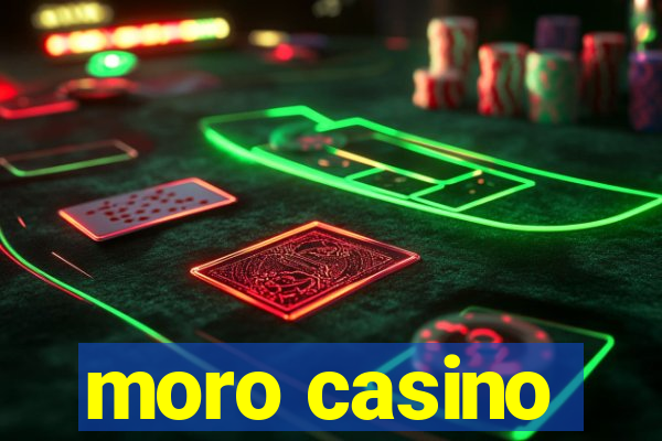 moro casino