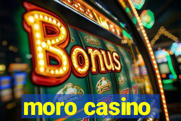 moro casino