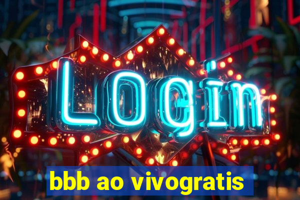 bbb ao vivogratis