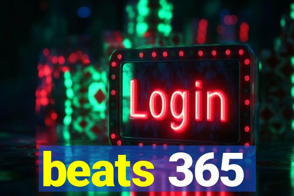 beats 365