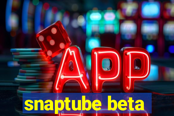 snaptube beta