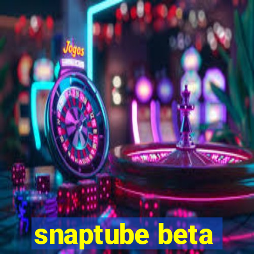 snaptube beta