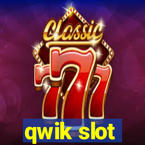 qwik slot