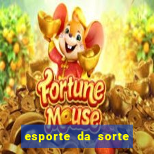 esporte da sorte casino online