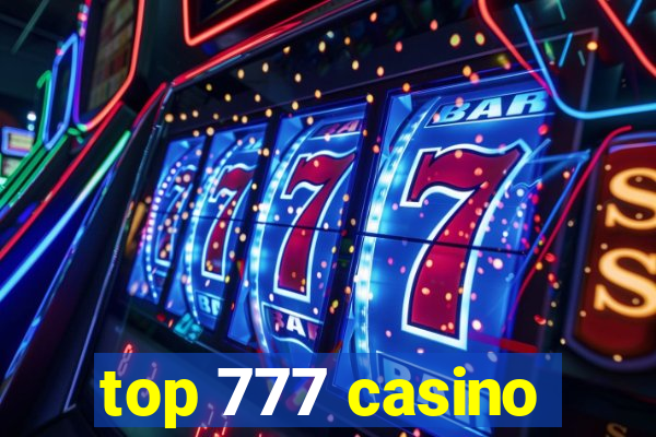 top 777 casino