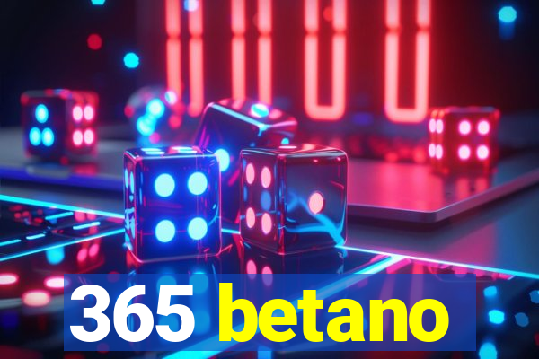 365 betano