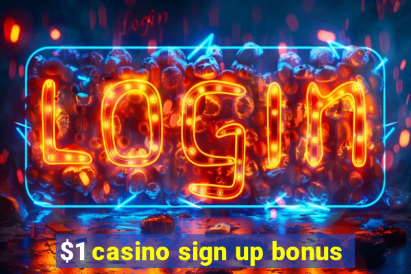 $1 casino sign up bonus