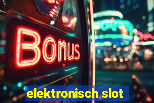 elektronisch slot