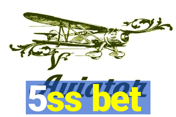 5ss bet