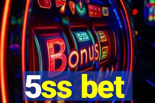 5ss bet