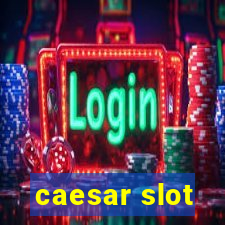 caesar slot