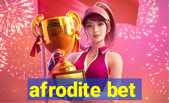 afrodite bet