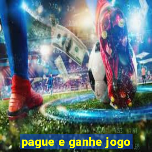 pague e ganhe jogo