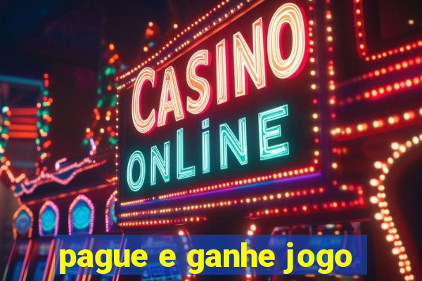 pague e ganhe jogo