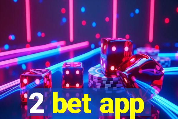 2 bet app