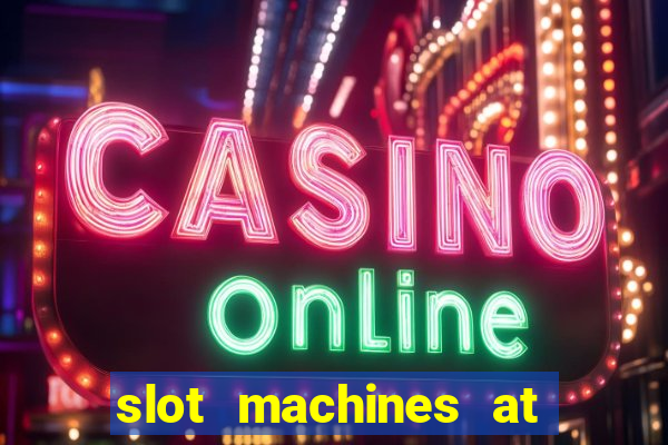 slot machines at winstar casino