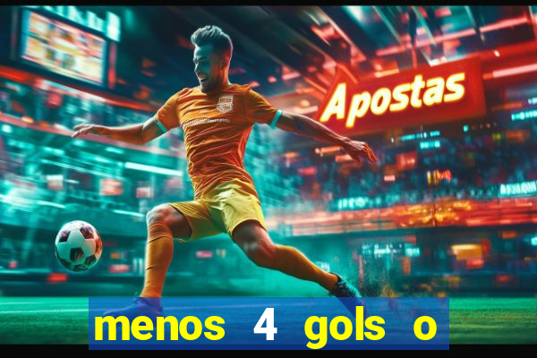 menos 4 gols o que significa