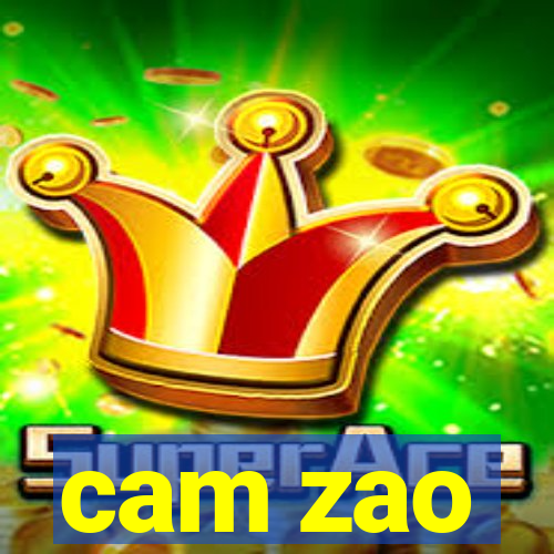 cam zao