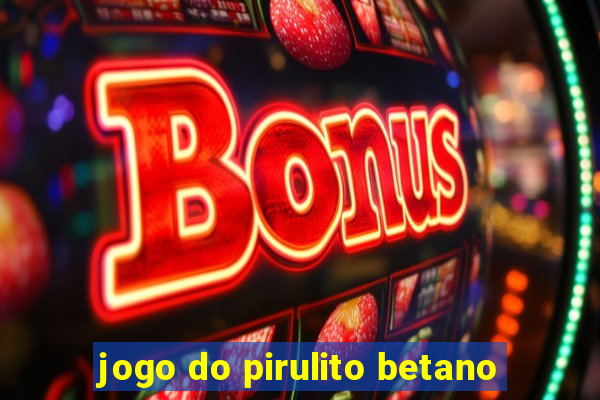 jogo do pirulito betano