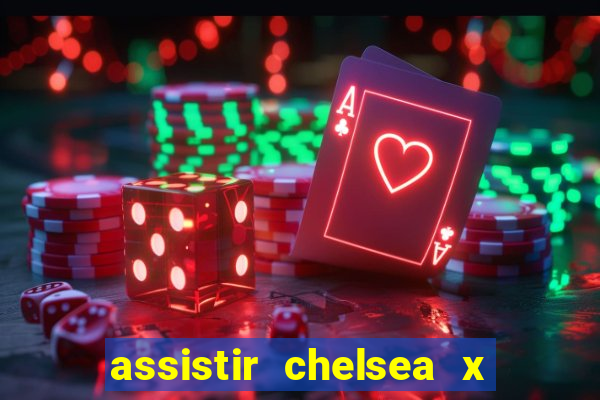 assistir chelsea x arsenal futemax