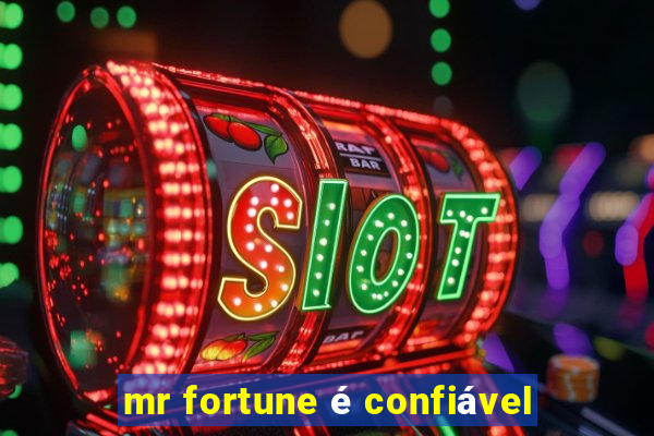 mr fortune é confiável