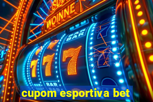 cupom esportiva bet