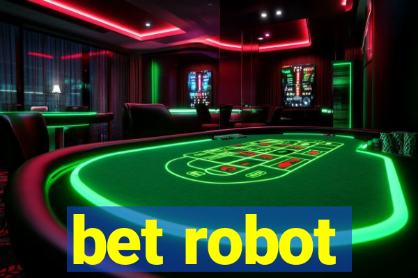 bet robot