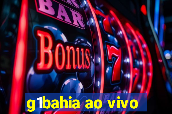 g1bahia ao vivo