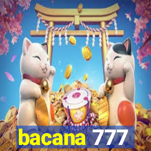 bacana 777