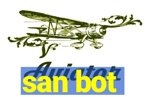 san bot