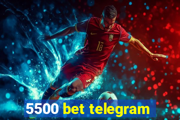 5500 bet telegram