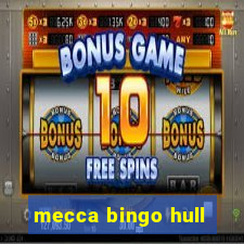 mecca bingo hull