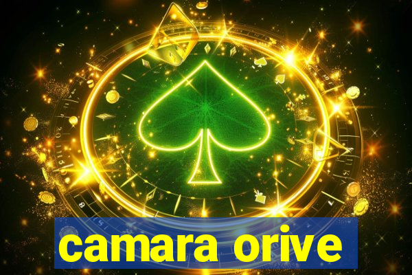 camara orive