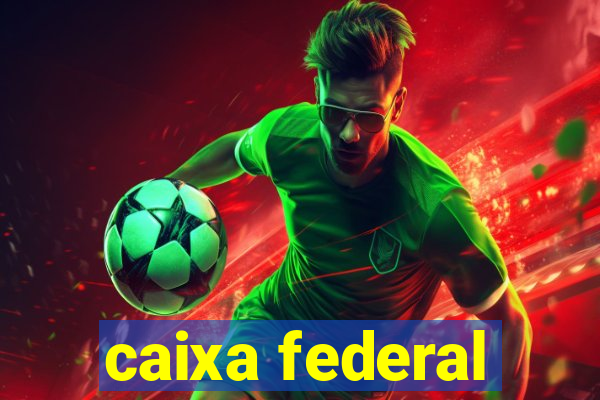 caixa federal