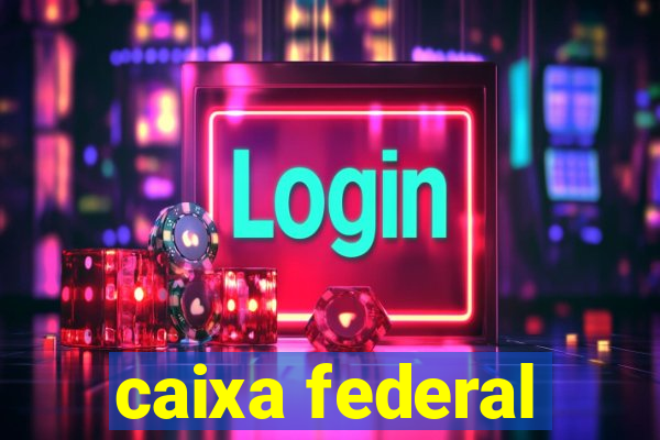 caixa federal