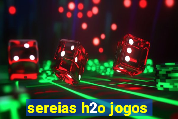 sereias h2o jogos