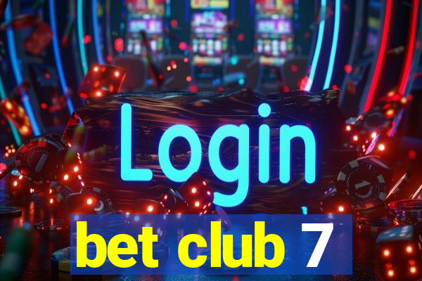 bet club 7