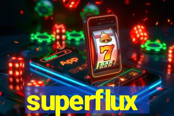 superflux