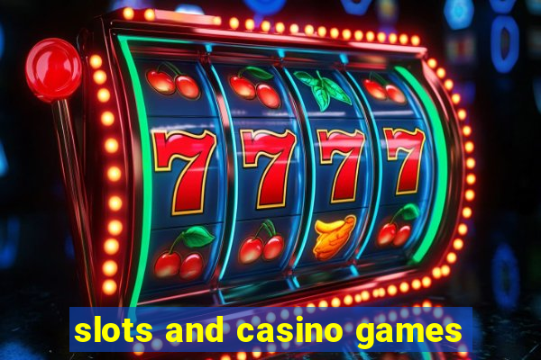 slots and casino games