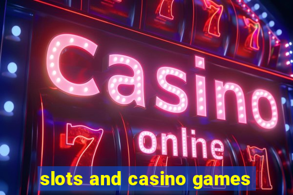 slots and casino games