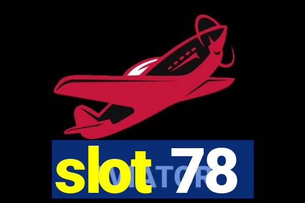 slot 78